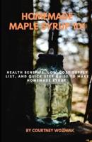 Homemade Maple Syrup 101