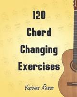 120 Chord Changing Exercises