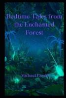 Bedtime Tales from the Enchanted Forest