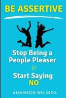 Stop Being a People Pleaser and Start Saying No