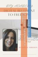 DFY ACADEMY-Digital Blueprint To Freedom!