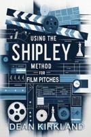 Using the Shipley Method for Film Deck Pitches