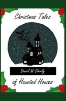 Christmas Tales of Haunted Houses