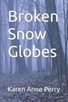 Broken Snow Globes
