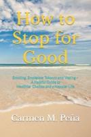How to Stop for Good