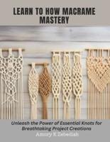 Learn to How Macrame Mastery