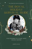 The Royal Holiday Survival Guide