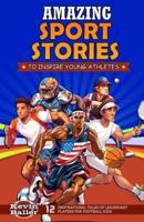 Amazing Sport Stories to Inspire Young Athletes