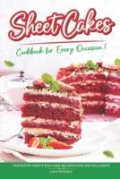 Sheet Cakes Cookbook for Every Occasion