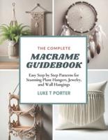 The Complete Macrame Guidebook