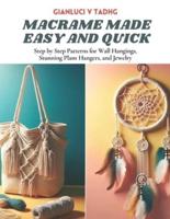 Macrame Made Easy and Quick