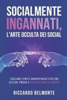 Socialmente Ingannati, L'arte Occulta Dei Social