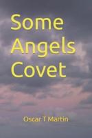 Some Angels Covet