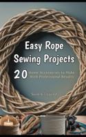 Easy Rope Sewing Projects
