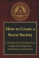 How to Create a Secret Society