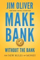 Make Bank Without The Bank