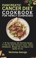 Pancreatic Cancer Diet Cookbook for Newly Diagnosed