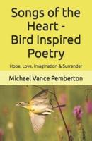 Songs of the Heart - Bird Inspired Poetry