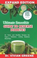 Ultimate Smoothie Guide to Reverse Diabetes