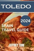 Toledo Tourist Guide 2024