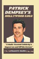 Patrick Dempsey's Hollywood Saga