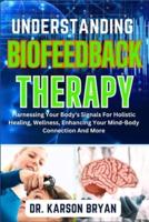 Understanding Biofeedback Therapy