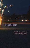 Breaking Open