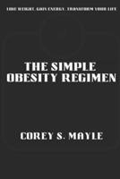The Simple Obesity Regimen