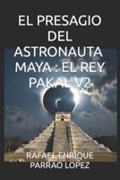 El Presagio Del Astronauta Maya