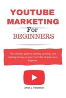 YouTube Marketing for Beginners