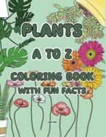 Plants A to Z Coloring Book With Fun Facts