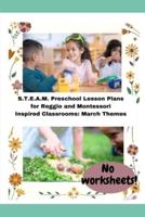 S.T.E.A.M. Preschool Lesson Plans for Reggio and Montessori Inspired Classrooms