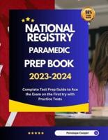 National Registry Paramedic Prep Book 2023-2024