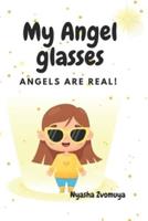 My Angel Glasses