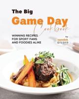 The Big Game Day Cookbook