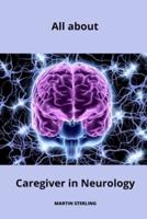 All About Caregiver in Neurology