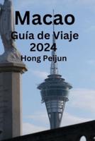 Macao Guía De Viaje 2024