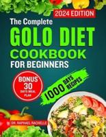 The Complete Golo Diet Cookbook for Beginners 2024