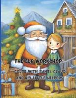 The Elf Workshop 68 Big Pages 8.5 X11 Inch Peace, Joy and Fun With Colors and Crayons