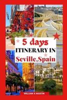 5 Days Itinerary in Seville Spain