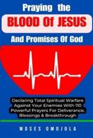 Praying The Blood Of Jesus And Promises Of God