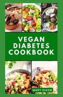 Vegan Diabetes Cookbook