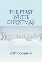 The First 'White Christmas'
