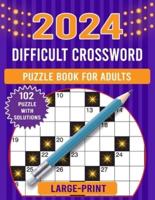 2024 Large Print Difficult Crossword Puzzle Book for Adults