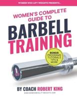 Women's Complete Guide To Barbell Training