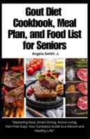 Gout Diet Cookbook, Meal Plan, and Food List For Seniors