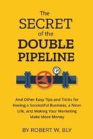 The Secret of the Double Pipeline