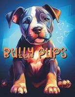 Bully Pups