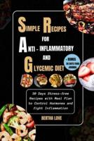 Simple Recipes for Anti-Inflammatory and Glycemic Diet