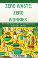 Zero Waste, Zero Worries